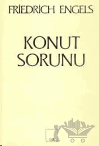 Konut Sorunu – Friedrich Engels – Sol ve Onur Yayınları kitap kapağı