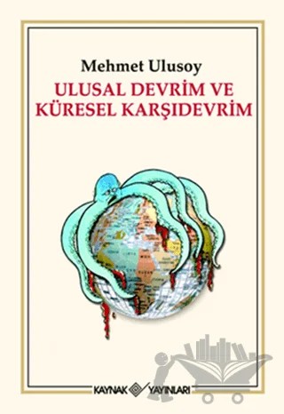 Ulusal Devrim ve Küresel Karşıdevrim – Mehmet Ulusoy – Kaynak Yayınları kitap kapağı