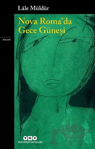 Nova Roma'da Gece Güneşi – Lale Müldür – Yapı Kredi Yayınları kitap kapağı