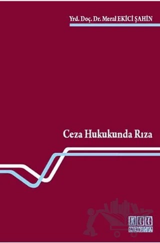 Ceza Hukukunda Rıza – Meral Ekici Şahin – On İki Levha Yayınları kitap kapağı