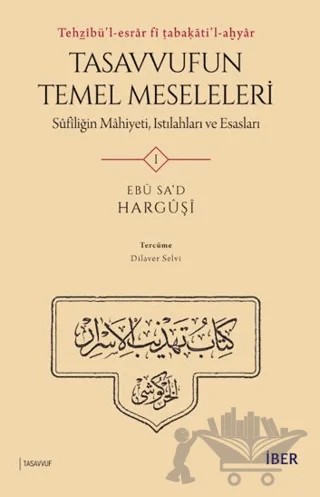 Tasavvufun Temel Meseleleri – Ebu Sa‘d el-Harguşi – İBER kitap kapağı