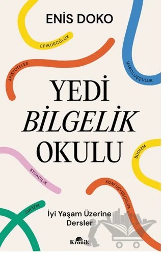 Yedi Bilgelik Okulu – Enis Doko – Kronik Kitap kitap kapağı