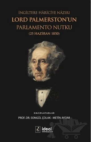 İngiltere Hariciye Nazırı Lord Palmerston’un Parlamento Nutku – Metin Aydar, Songül Çolak – İdeal Kültür Yayıncılık kitap kapağı
