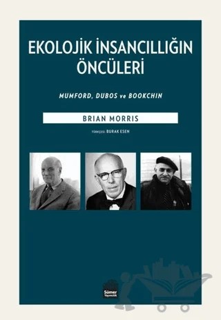 Ekolojik İnsancıllığın Öncüleri – Brian Morris – Sümer Yayıncılık kitap kapağı
