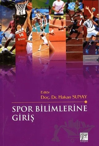 Spor Bilimlerine Giriş – Hakan Sunay – Gazi Kitabevi kitap kapağı