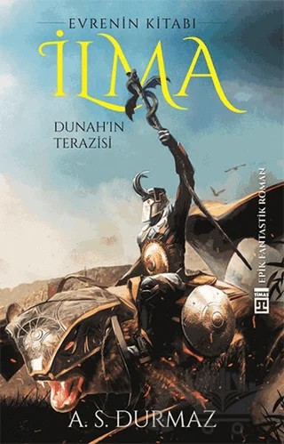 İlma - Dunah'ın Terazisi – A. S. Durmaz – Timaş Yayınları kitap kapağı