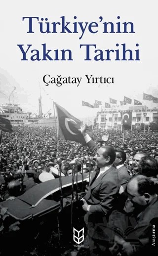 Türkiye'nin Yakın Tarihi – Çağatay Yırtıcı – Yason Yayıncılık kitap kapağı
