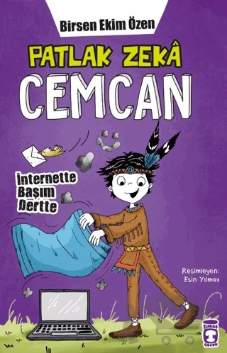 Patlak Zeka Cemcan - İnternette Başım Dertte – Birsen Ekim Özen – Timaş Çocuk kitap kapağı