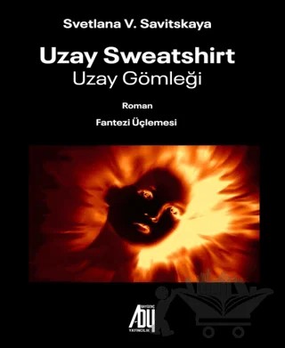 Uzay Sweatshirt – Svetlana V. Savitskaya – Baygenç Yayıncılık kitap kapağı