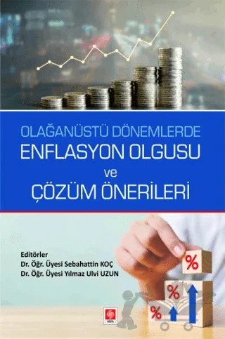 Olağanüstü Dönemlerde Enflasyon Olgusu ve Çözüm Önerileri – Sebahattin Koç, Yılmaz Ulvi Uzun – Ekin Basım Yayın kitap kapağı