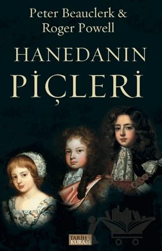 Hanedanın Piçleri – Peter Beauclerk, Roger Powell – Tarih ve Kuram Yayınevi kitap kapağı