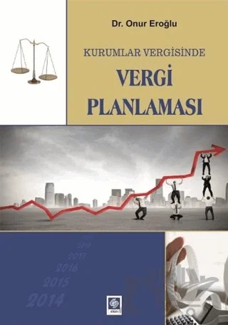 Kurumlar Vergisinde Vergi Planlaması – Onur Eroğlu – Ekin Basım Yayın kitap kapağı