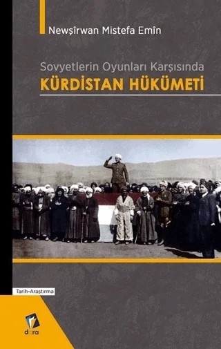 Sovyetlerin Oyunları Karşısında Kürdistan Hükümeti – Newşirwan Mistefa Emin – Dara Yayınları kitap kapağı