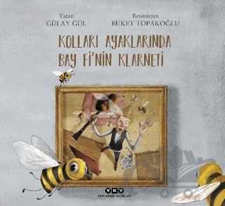 Kolları Ayaklarında Bay Fi’nin Klarneti – Gülay Gül – Yapı Kredi Yayınları kitap kapağı