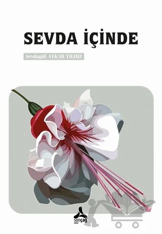 Sevda İçinde – Sevdagül Aykar Yıldız – Sonçağ Yayınları kitap kapağı