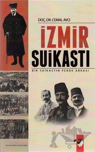 İzmir Suikastı – Cemal Avcı – IQ Kültür Sanat Yayıncılık kitap kapağı