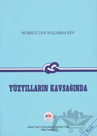 Yüzyılların Kavşağında – Nursultan Nazarbayev – Bilig Yayınları kitap kapağı