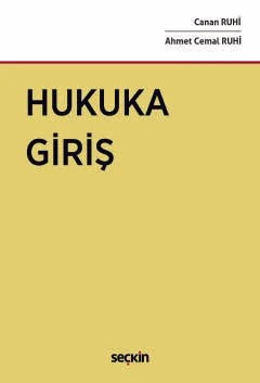 Hukuka Giriş – Canan Ruhi, Ahmet Cemal Ruhi – Seçkin Yayıncılık kitap kapağı