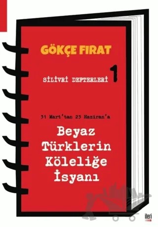 Silivri Defterleri 1 – Gökçe Fırat – İleri Yayınları kitap kapağı