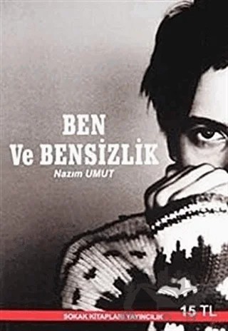 Ben ve Bensizlik - Sen ve Sensizlik – Nazım Umut – Sokak Kitapları Yayınları kitap kapağı
