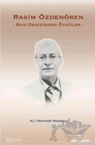Rasim Özdenören Ruh Denizinden Öyküler – Ali Haydar Haksal – İnsan Yayınları kitap kapağı