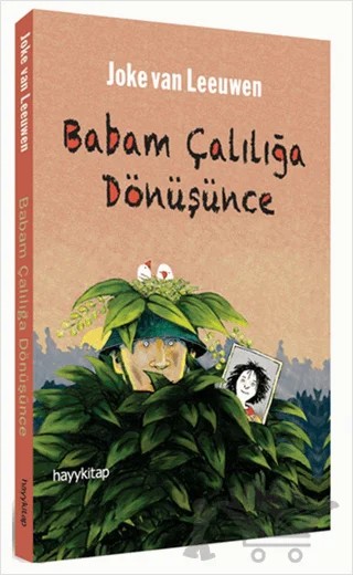 Babam Çalılığa Dönüşünce – Joke van Leeuwen – Hayykitap kitap kapağı