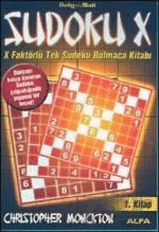 Sudoku X 1. Kitap X Faktörlü Tek Sudoku Bulmaca Kitabı – Christopher Monckton – Alfa Yayınları kitap kapağı