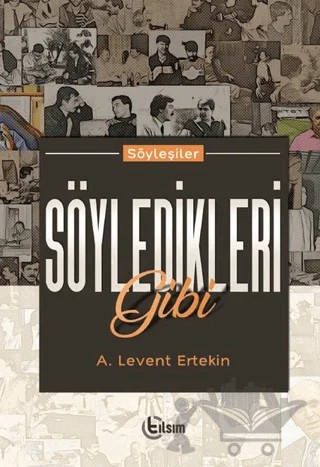 Söyledikleri Gibi – A. Levent Ertekin – Tılsım Yayınevi kitap kapağı