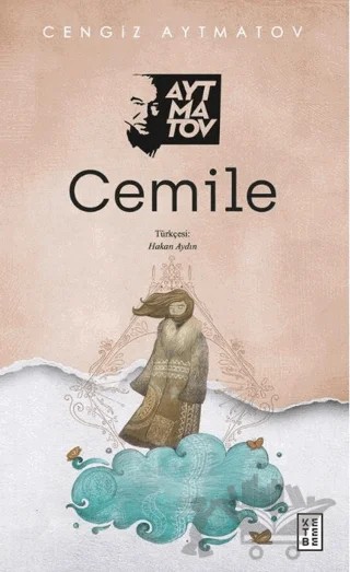 Cemile – Cengiz Aytmatov – Ketebe Yayınları kitap kapağı