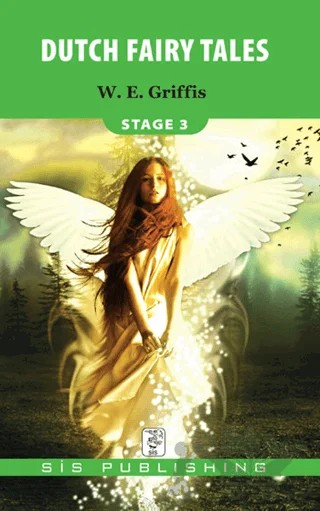 Dutch Fairy Tales - Stage 3 – W. E. Griffis – Sis Publishing kitap kapağı