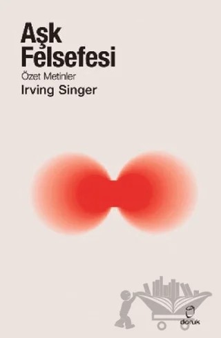 Aşk Felsefesi – Irving Singer – Doruk Yayınları kitap kapağı