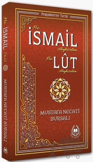 Hz. İsmail Aleyhisselam Hz. Lut Aleyhisselam – Mustafa Necati Bursalı – Bahar Yayınları kitap kapağı