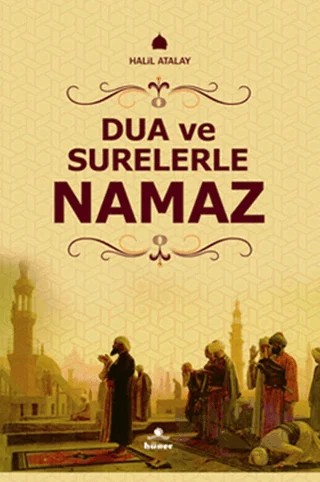 Dua ve Surelerle Namaz – Halil Atalay – Hüner Yayınevi kitap kapağı