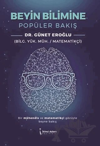 Beyin Bilimine Popüler Bakış – Günet Eroğlu – İkinci Adam Yayınları kitap kapağı