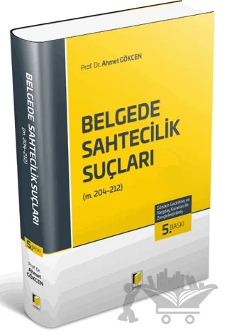 Belgede Sahtecilik Suçları (TCK m. 204-212) – Ahmet Gökçen – Adalet Yayınevi kitap kapağı