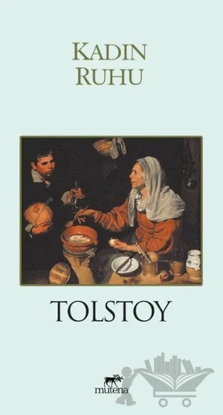 Kadın Ruhu – Lev Nikolayeviç Tolstoy – Mutena Yayınları kitap kapağı
