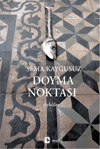 Doyma Noktası – Sema Kaygusuz – Metis Yayınları kitap kapağı