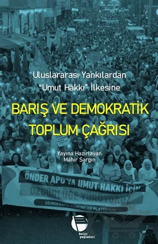 Barış ve Demokratik Toplum Çağrısı – Mahir Sargın – Belge Yayınları kitap kapağı