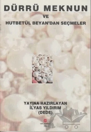 Dürrü Meknun ve Hutbetül Beyan’dan Seçmeler – İlyas Yıldırım – Can Yayınları (Ali Adil Atalay) kitap kapağı