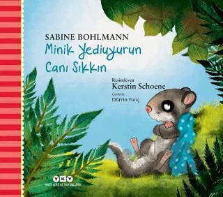 Minik Yediuyurun Canı Sıkkın – Sabine Bohlmann – Yapı Kredi Yayınları kitap kapağı