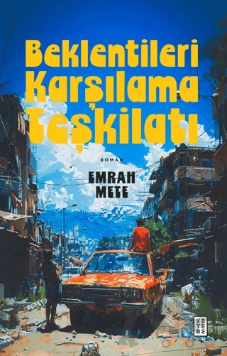 Beklentileri Karşılama Teşkilatı – Emrah Mete – Ketebe Yayınları kitap kapağı