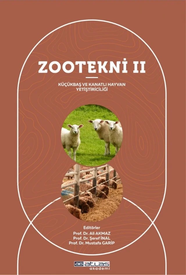 ZOOTEKNİ II – Küçükbaş ve Kanatlı Hayvan Yetiştiriciliği – Ali Akmaz, Şeref İnal, Mustafa Garip – Atlas Akademi kitap kapağı