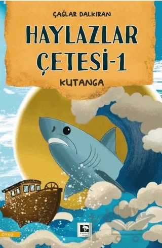 Haylazlar Çetesi - 1 – Çağlar Dalkıran – Çınaraltı Yayınları kitap kapağı