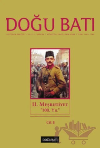 Doğu Batı Düşünce Dergisi Yıl: 11 Sayı: 46 - 2. Meşrutiyet - 2 – Doğu Batı Dergileri kitap kapağı