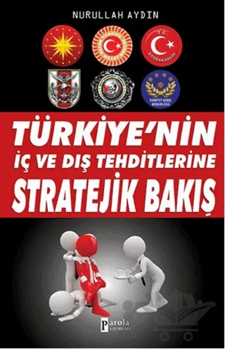 Türkiye'nin İç ve Dış Tehditlerine Stratejik Bakış – Nurullah Aydın – Parola Yayınları kitap kapağı