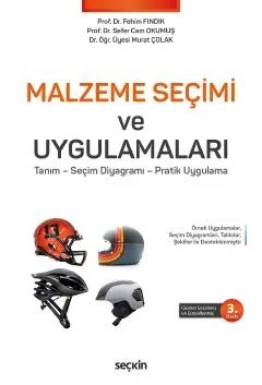 Malzeme Seçimi ve Uygulamaları Tanım – Seçim Diyagramı – Pratik Uygulama – Fehim Fındık, Sefer Cem Okumuş, Murat Çolak – Seçkin Yayıncılık kitap kapağı