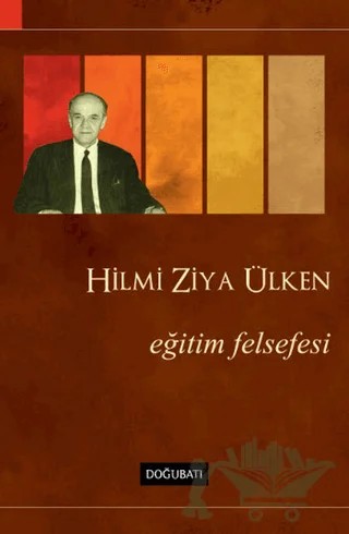 Eğitim Felsefesi – Hilmi Ziya Ülken – Doğu Batı Yayınları kitap kapağı