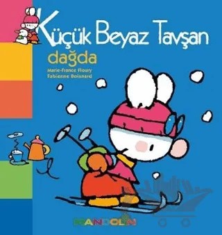 Küçük Beyaz Tavşan Dağda – Fabienne Boisnard, Marie-France Floury – Mandolin Yayınları kitap kapağı