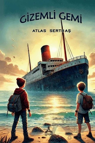 Gizemli Gemi – Atlas Sertbaş – Sonçağ Yayınları kitap kapağı