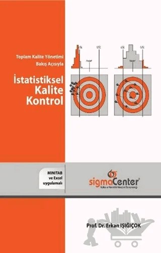 Toplam Kalite Bakış Açısıyla İstatistiksel Kalite Kontrol – Erkan Işığıçok – Sigma Center kitap kapağı